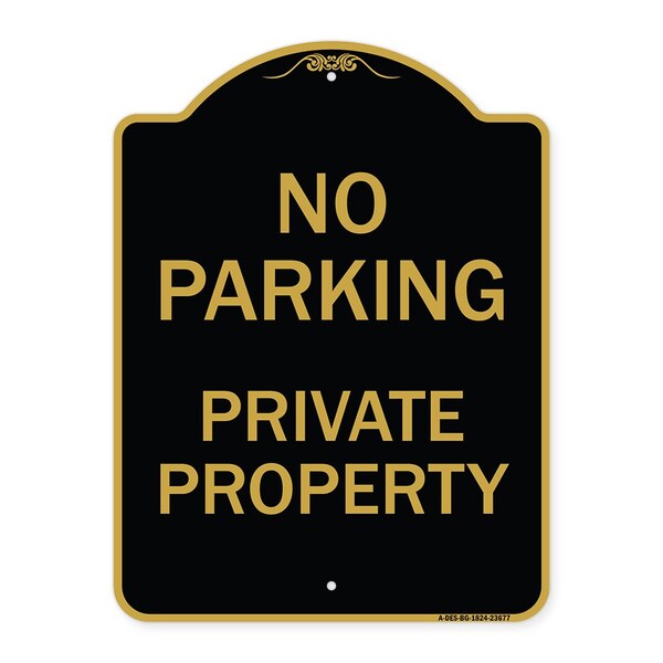 Signmission Designer Series No Parking Private Property, Black & Gold Aluminum Sign, 18" x 24", BG-1824-23677 A-DES-BG-1824-23677 - main